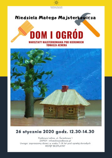 Niedziela Małego Majsterkowicza: Dom i ogród