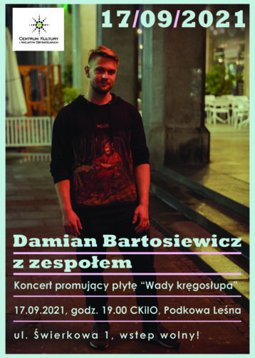 Koncert Damiana Bartosiewicza z zespołem – „Wady kręgosłupa”