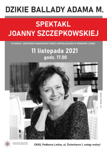 Dzikie ballady Adama M. – spektakl Joanny Szczepkowskiej