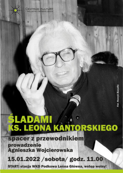 Read more about the article Śladami ks. Leona Kantorskiego – spacer z przewodnikiem
