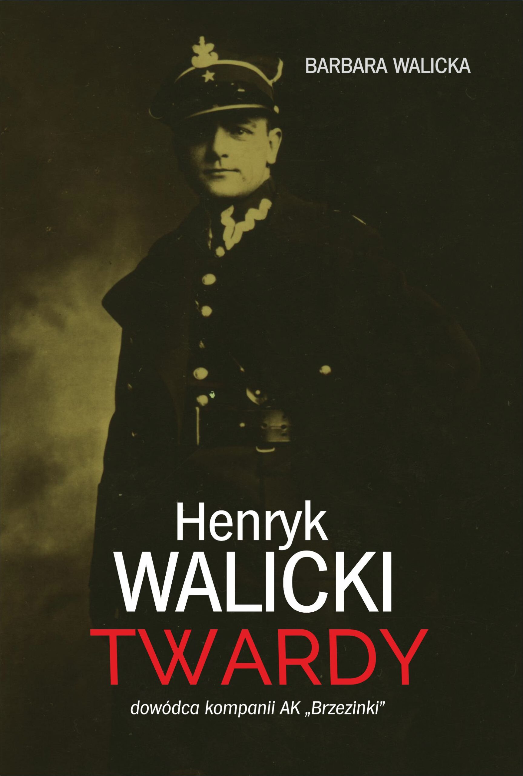 You are currently viewing Promocja książki „Henryk Walicki Twardy” i spotkanie z Barbarą Walicką