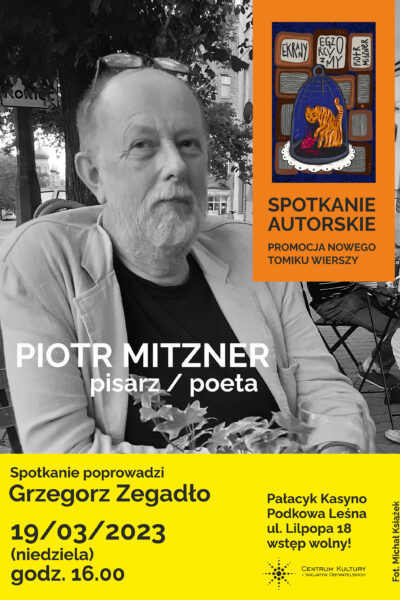 Piotr Mitzner – spotkanie z pisarzem, poetą, teatrologiem
