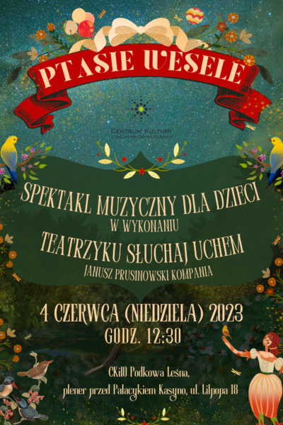 Spektakl muzyczny „Ptasie Wesele” z okazji Dnia Dziecka