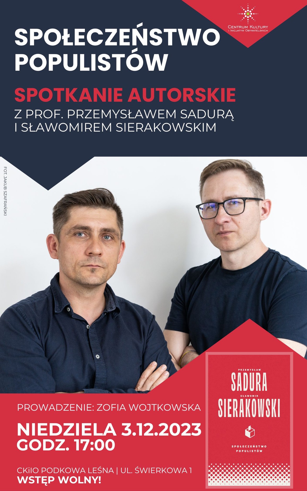 You are currently viewing „Społeczeństwo populistów” – spotkanie ze  Sławomirem Sierakowskim i Przemysławem Sadurą