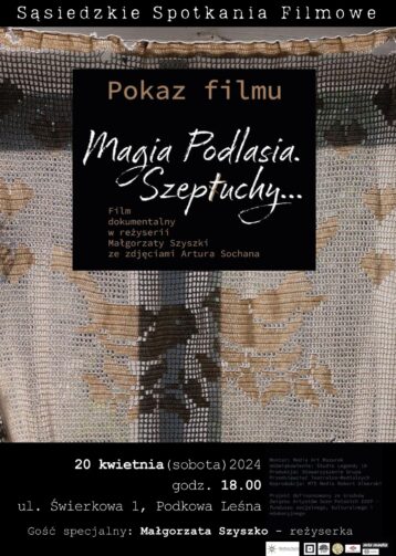 SĄSIEDZKIE SPOTKANIA FILMOWE: Magia Podlasia – Szeptuchy