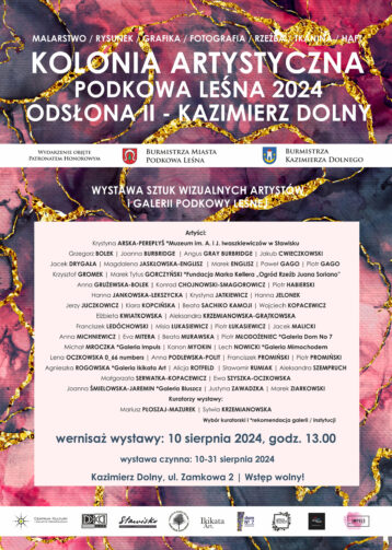 KOLONIA ARTYSTYCZNA PODKOWA LEŚNA  2024 | ODSŁONA II | KAZIMIERZ DOLNY
