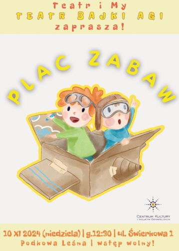 Teatr Bajki Agi zaprasza na spektakl ,,Plac zabaw”
