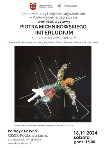 Piotra Michnikowskiego INTERLUDIUM – RELIEFY / RZEŹBY / OBIEKTY