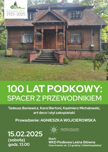 Spacer po Podkowie: T. Baniewicz, art deco i styl zakopiański