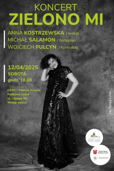 Zielono mi – koncert Anny Kostrzewskiej