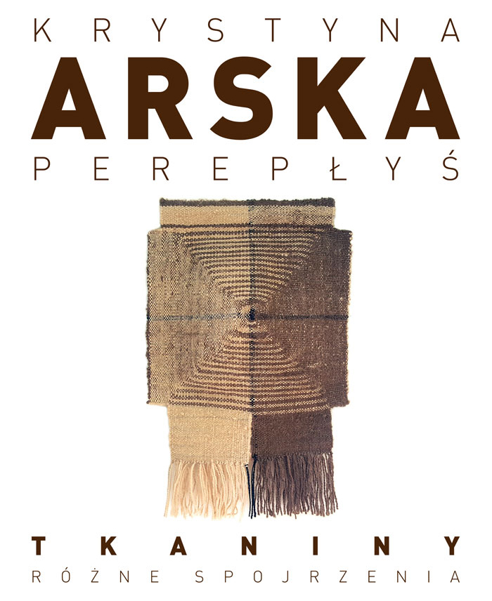 You are currently viewing KRYSTYNA ARSKA-PEREPŁYŚ – „Tkanina. Różne spojrzenia”