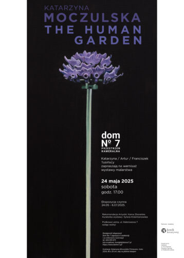 THE HUMAN GARDEN – wystawa malarstwa Katarzyny Moczulskiej