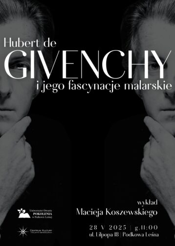 Givenchy i jego fascynacje malarskie – wykład Macieja Koszewskiego