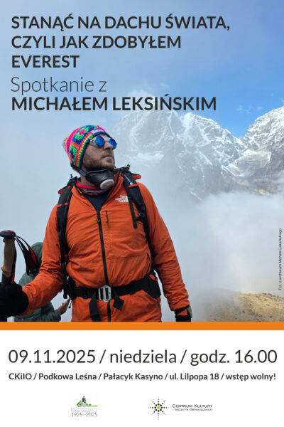 Stanąć na Dachu Świata, czyli jak zdobyłem Everest. Spotkanie z Michałem Leksińskim
