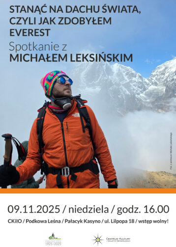 Stanąć na Dachu Świata, czyli jak zdobyłem Everest. Spotkanie z Michałem Leksińskim