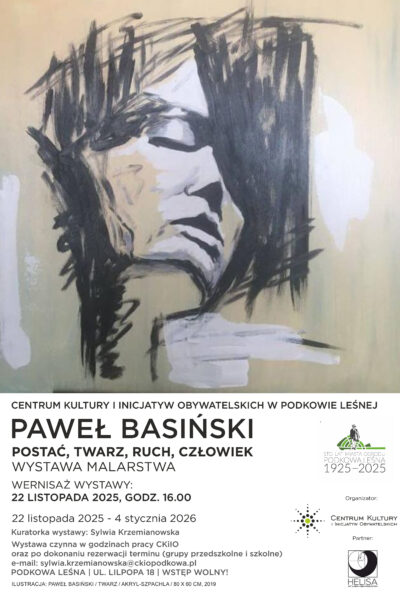 POSTAĆ, TWARZ, RUCH, CZŁOWIEK – wystawa malarstwa Pawła Basińskiego