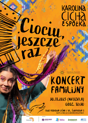 Ciociu, jeszcze raz – koncert familijny Karoliny Cichej i Spółki