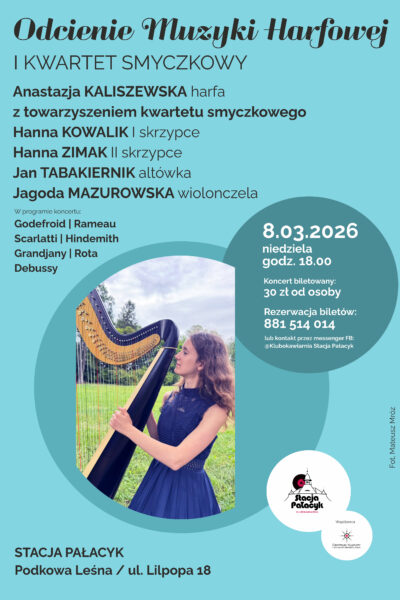 STACJA PAŁACYK: Odcienie muzyki harfowej i kwartet smyczkowy