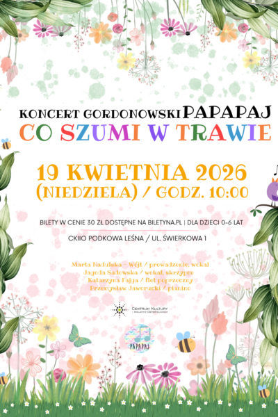 Koncert gordonowski PAPAPAJ: Co szumi w trawie