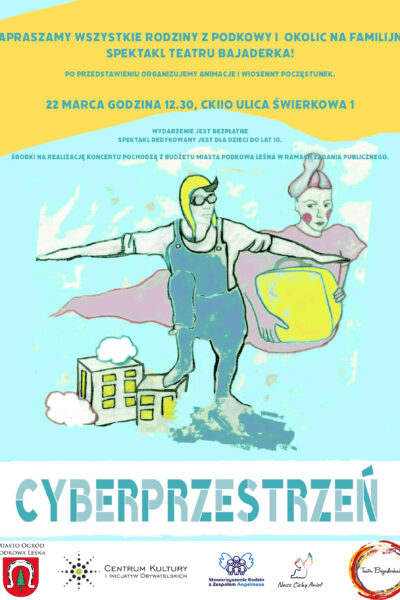 „Cyberprzestrzeń” – spektakl familijny w wykonaniu Teatru Bajaderka