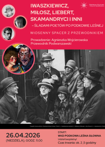 Iwaszkiewicz, Liebert, Skamandryci, Miłosz – spacer śladami poetów