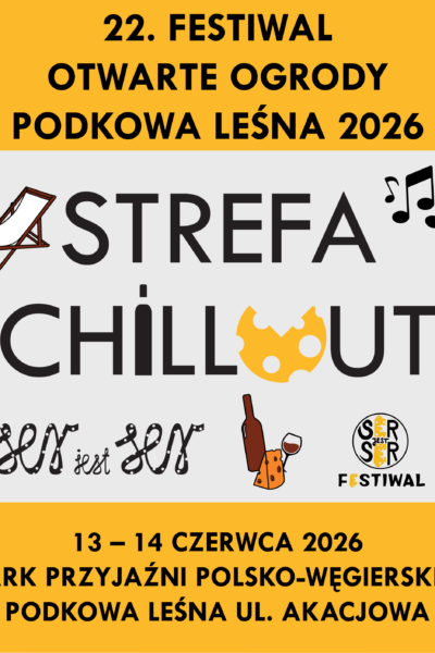 22. FESTIWAL OTWARTE OGRODY: Strefa chillout