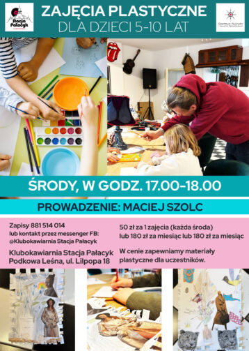STACJA PAŁACYK: Zajęcia plastyczne dla dzieci, młodzieży i dorosłych
