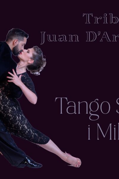 Tribute to Juan D’Arienzo – tango show + milonga