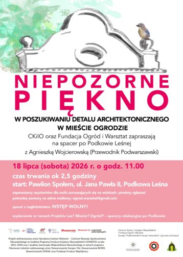 SPACER PO PODKOWIE: Niepozorne piękno – w poszukiwaniu architektonicznego detalu