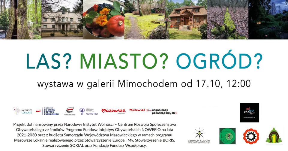 You are currently viewing  Las? Miasto? Ogród? – otwarcie wystawy plenerowej