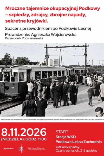 Mroczne tajemnice okupacyjnej Podkowy – spacer tematyczny